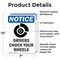 Signmission Drivers Chock Your Wheels Sign, Vinyl Decal, 7in W x 10in L, 2PK OS-2PACK-NS-D-710-V-11560 - alternate 5